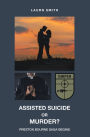 Assisted Suicide or Murder?: Preston Bourne Saga Begins