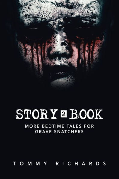 Story2book: More Bedtime Tales for Grave Snatchers