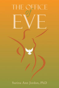 Title: The Office of Eve, Author: Surina Ann Jordan PhD