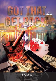 Title: Got That Get Back!, Author: Jojo