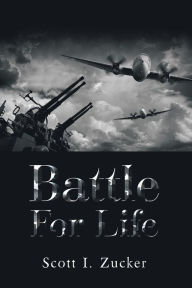 Title: Battle for Life, Author: Scott I. Zucker
