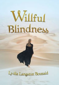 Title: Willful Blindness, Author: Lydia Langston Bouzaid