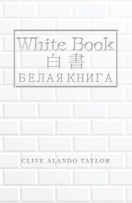 Title: White Book, Author: Clive Alando Taylor