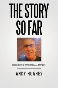 Title: The Story so Far, Author: Andy Hughes