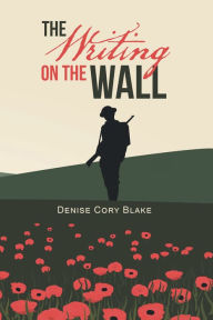 Title: The Writing on the Wall, Author: Denise Cory Blake