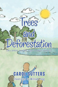 Title: Trees and Deforestation, Author: Carol Sutters