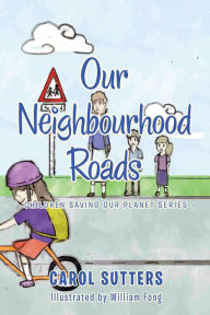 Title: Our Neighbourhood Roads, Author: Carol Sutters