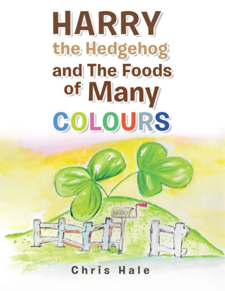 Harry the Hedgehog and Foods of Many Colours