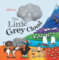 Title: The Little Grey Cloud, Author: Jill Carr