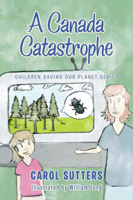 Title: A Canada Catastrophe, Author: CAROL SUTTERS