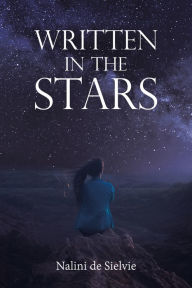 Title: Written in the Stars, Author: Nalini de Sielvie