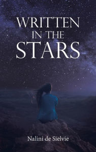 Title: Written in the Stars, Author: Nalini De Sielvie