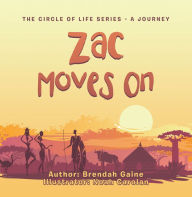 Title: Zac Moves On, Author: Brendah Gaine