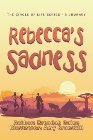 Title: Rebecca's Sadness, Author: Brendah Gaine