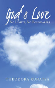 Title: God's Love: No Limits, No Boundaries, Author: Theodora Kunatsa