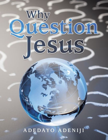Why Question Jesus
