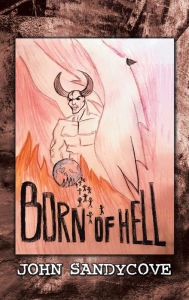 Title: Born of Hell, Author: John Sandycove