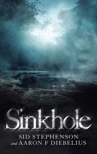 Title: Sinkhole, Author: Sid Stephenson