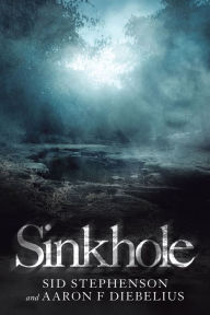 Title: Sinkhole, Author: Sid Stephenson