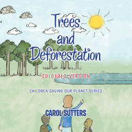 Title: Trees and Deforestation: Coloured Version, Author: Carol Sutters