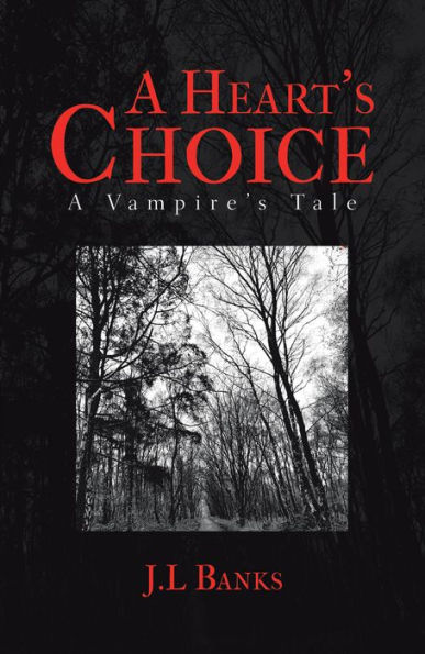 A Heart's Choice: A Vampire's Tale