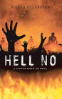 Hell No: A Little Book on Hell