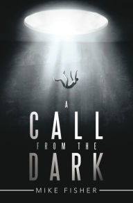 Title: A Call from the Dark, Author: Mike Fisher