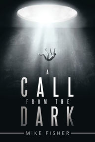 Title: A Call from the Dark, Author: Mike Fisher