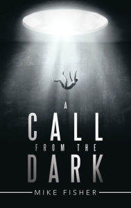 Title: A Call from the Dark, Author: Mike Fisher