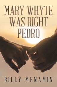 Title: Mary Whyte Was Right Pedro, Author: Billy Menamin