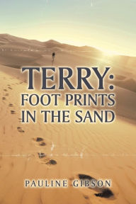 Title: Terry: Foot Prints in the Sand (Second Edition), Author: Pauline Gibson