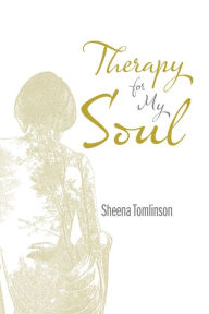 Title: Therapy for My Soul, Author: Sheena Tomlinson