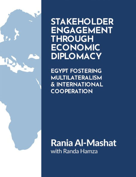 Stakeholder Engagement Through Economic Diplomacy: Egypt Fostering Multilateralism & International Cooperation