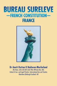 Title: Bureau Sureleve: -French Constitution- France, Author: Dr Amrit Rattan K Baidwan- Macfarland