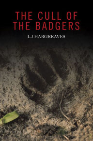 Title: The Cull of the Badgers, Author: L J Hargreaves