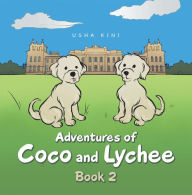 Title: Adventures of Coco and Lychee: Book 2, Author: Usha Kini