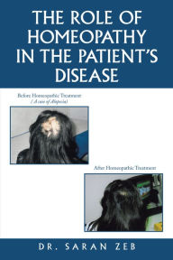 Title: The Role of Homeopathy in the Patient's Disease, Author: Dr. Saran Zeb