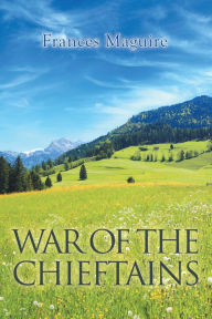 Title: War of the Chieftains, Author: Frances Maguire