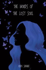 Title: The Words of the Lost Soul, Author: Rudo Savage