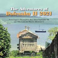Title: The Adventures of Dofesaba Ii 2021: From Lagos to Royan from June 7Th to September 9Th (Or 