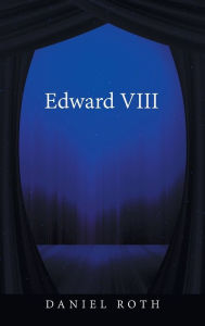 Title: Edward Viii, Author: Daniel Roth