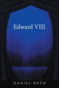 Title: Edward Viii, Author: Daniel Roth