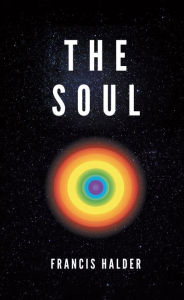 Title: The Soul, Author: Francis Halder