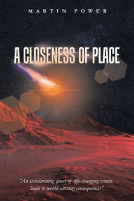 Title: A Closeness of Place, Author: Martin Power