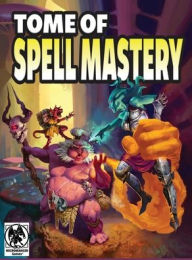 Title: Tome of Spell Mastery 5e, Author: Necromancer Games