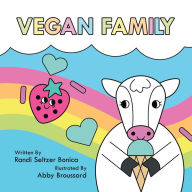 Title: Vegan Family, Author: Randi Seltzer Bonica