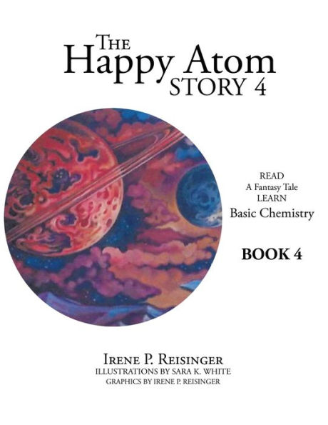 The Happy Atom Story 4: Read a Fantasy Tale Learn Basic Chemistry Book 4