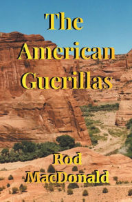 Title: The American Guerillas, Author: Rod MacDonald