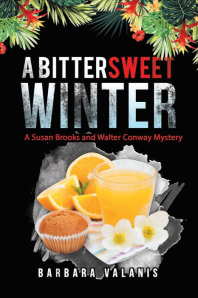 A Bittersweet Winter: A Susan Brooks and Walter Conway Mystery