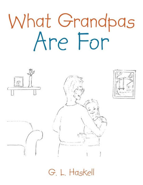 What Grandpas Are For